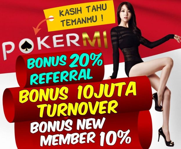 Pokermi.com Bandar Capsa Online Promo Bonus Terbesar